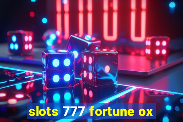 slots 777 fortune ox